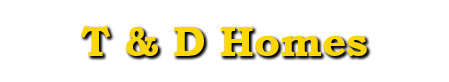 T & D Homes